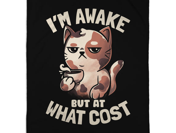 I'm Awake But At What Cost