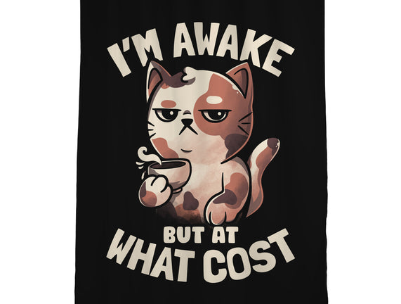 I'm Awake But At What Cost