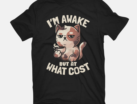 I'm Awake But At What Cost