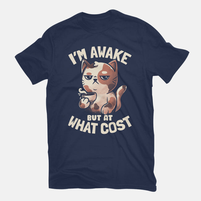I'm Awake But At What Cost-Mens-Basic-Tee-eduely