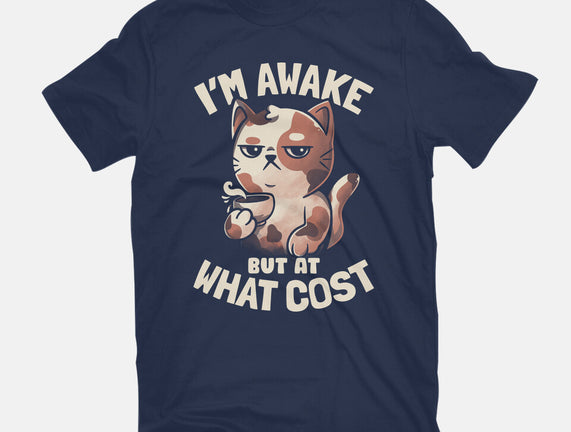 I'm Awake But At What Cost