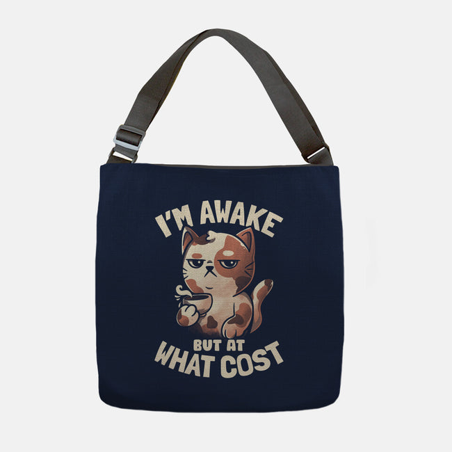 I'm Awake But At What Cost-None-Adjustable Tote-Bag-eduely