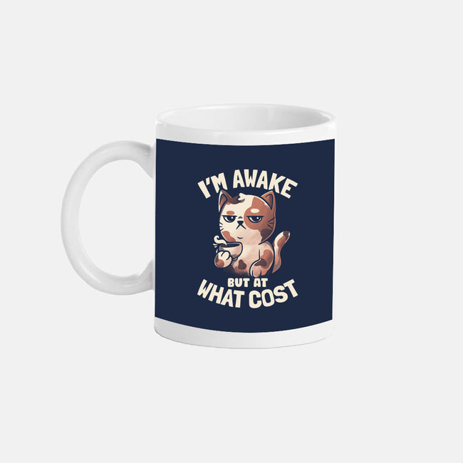 I'm Awake But At What Cost-None-Mug-Drinkware-eduely