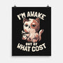 I'm Awake But At What Cost-None-Matte-Poster-eduely
