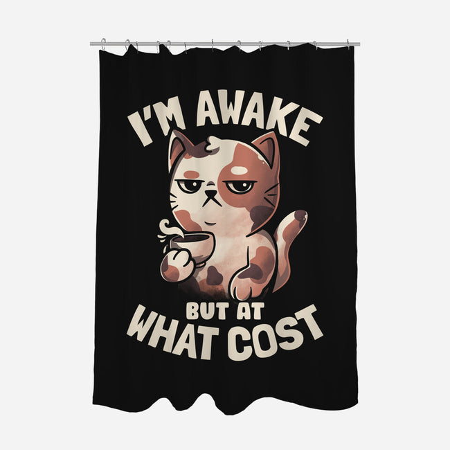 I'm Awake But At What Cost-None-Polyester-Shower Curtain-eduely