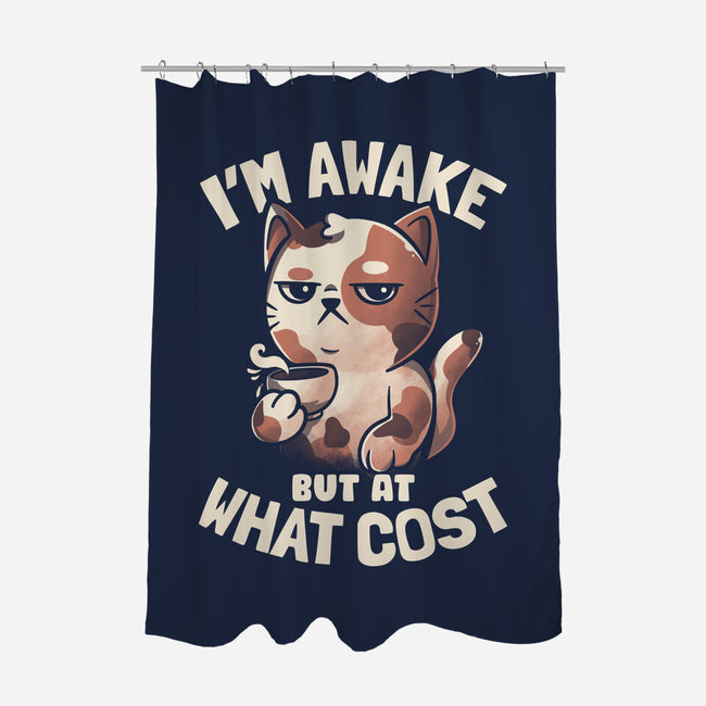 I'm Awake But At What Cost-None-Polyester-Shower Curtain-eduely