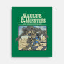 Vaults And Monsters-None-Stretched-Canvas-Betmac