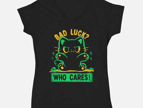 Bad Luck Who Cares