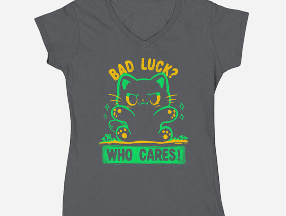 Bad Luck Who Cares