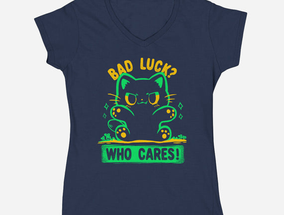 Bad Luck Who Cares