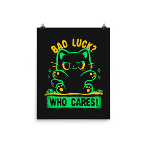 Bad Luck Who Cares