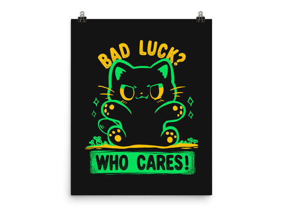 Bad Luck Who Cares