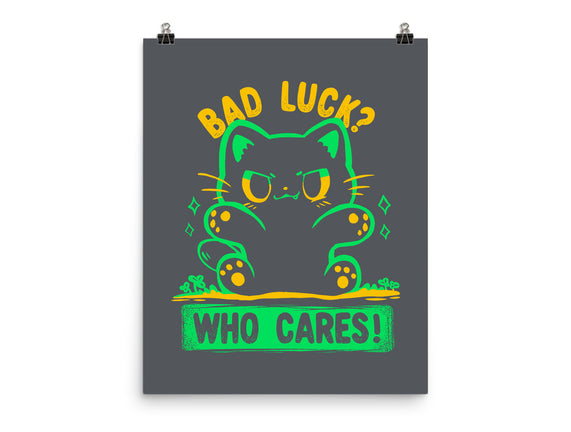 Bad Luck Who Cares
