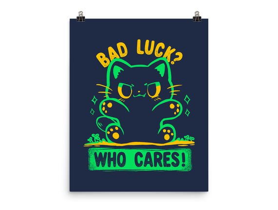 Bad Luck Who Cares