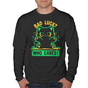 Bad Luck Who Cares