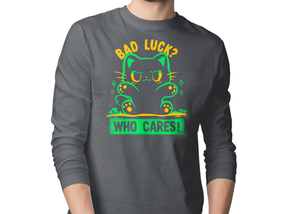 Bad Luck Who Cares