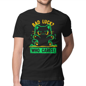 Bad Luck Who Cares