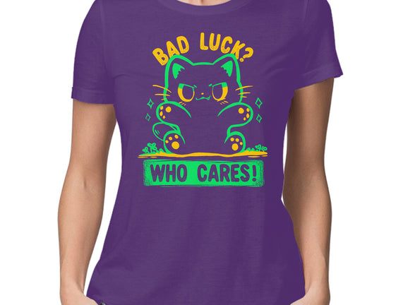 Bad Luck Who Cares