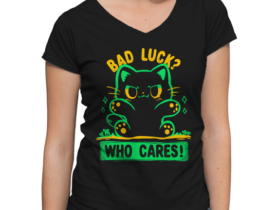 Bad Luck Who Cares
