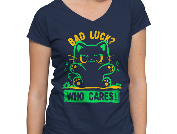 Bad Luck Who Cares