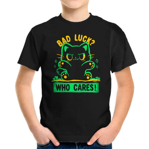 Bad Luck Who Cares