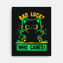 Bad Luck Who Cares-None-Stretched-Canvas-TechraNova