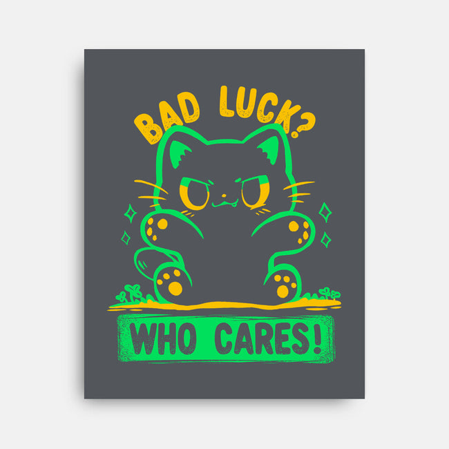 Bad Luck Who Cares-None-Stretched-Canvas-TechraNova