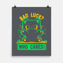 Bad Luck Who Cares-None-Matte-Poster-TechraNova