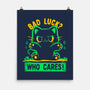 Bad Luck Who Cares-None-Matte-Poster-TechraNova
