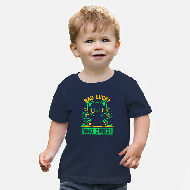 Bad Luck Who Cares-Baby-Basic-Tee-TechraNova