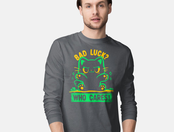 Bad Luck Who Cares