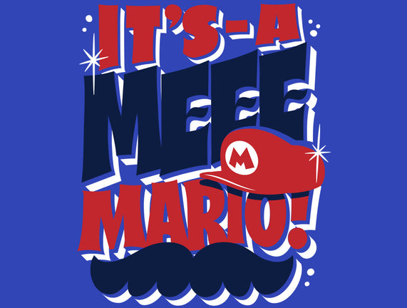It's-A Meee