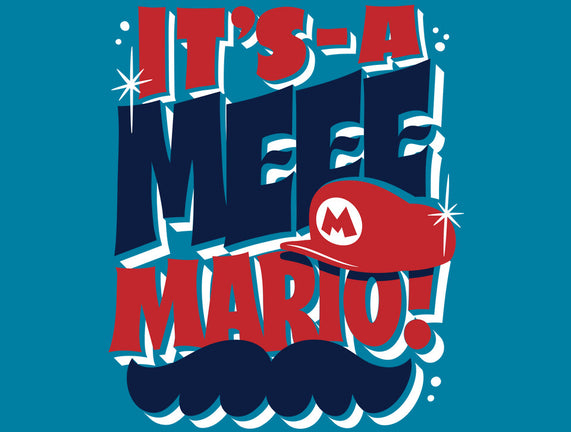 It's-A Meee