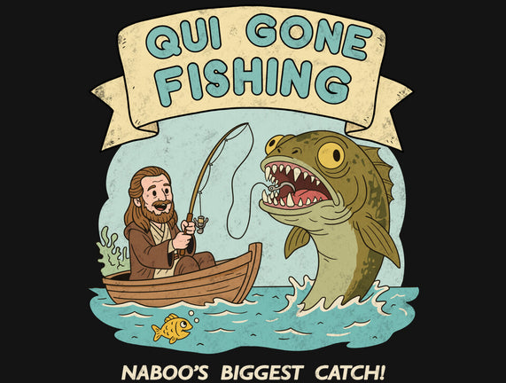 Qui Gone Fishing