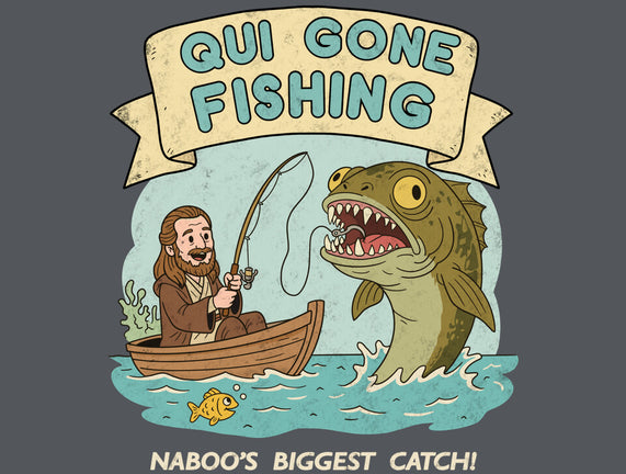 Qui Gone Fishing