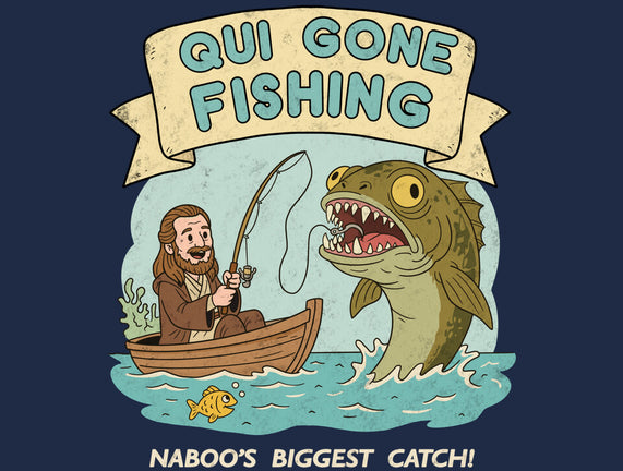 Qui Gone Fishing