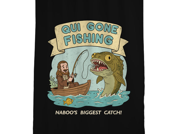 Qui Gone Fishing