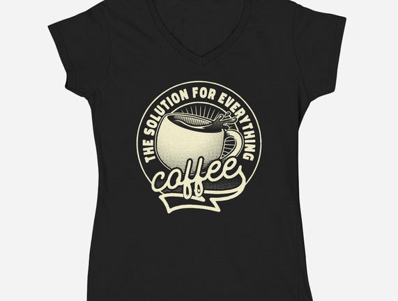 Coffee The Solution For Everything