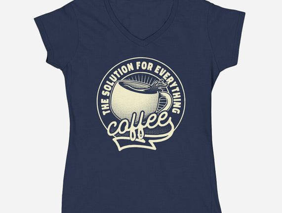 Coffee The Solution For Everything