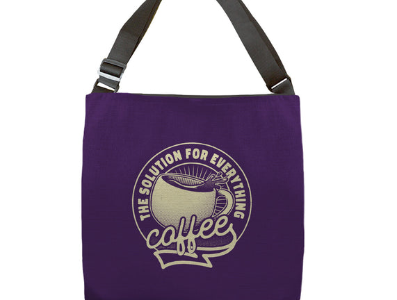 Coffee The Solution For Everything