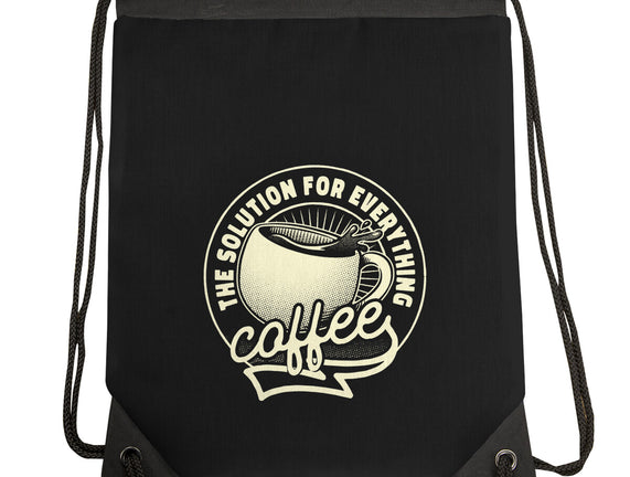 Coffee The Solution For Everything