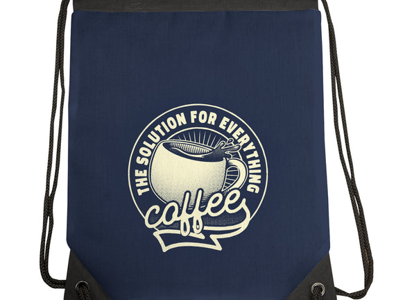 Coffee The Solution For Everything
