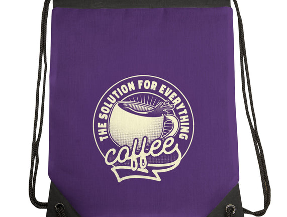 Coffee The Solution For Everything