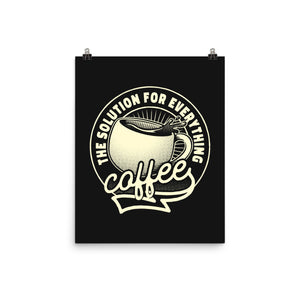 Coffee The Solution For Everything