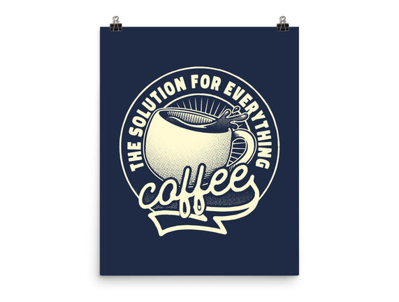 Coffee The Solution For Everything