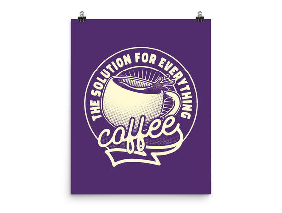 Coffee The Solution For Everything