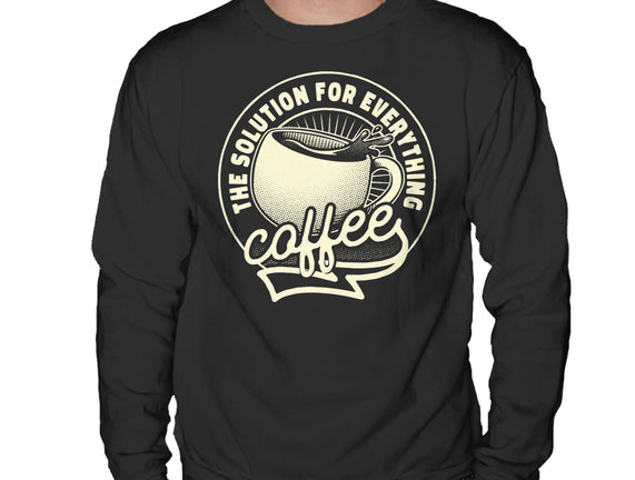 Coffee The Solution For Everything