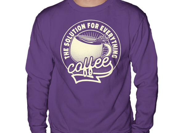 Coffee The Solution For Everything