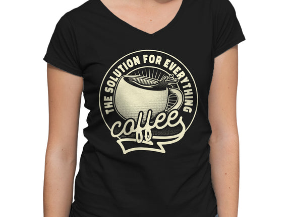 Coffee The Solution For Everything