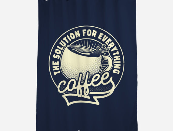 Coffee The Solution For Everything